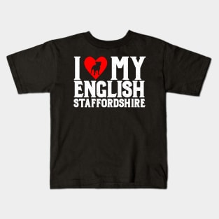 I Love My English Staffordshire Light T-Shirt Kids T-Shirt